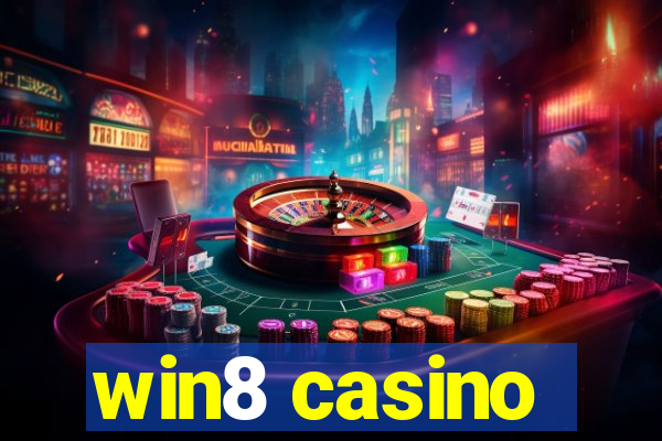 win8 casino